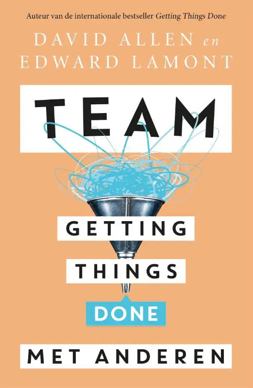 The book team getting things done met anderen features a peach cover with a metallic funnel and blue swirling lines