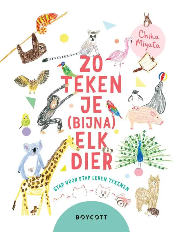 Kindertekenboek zo teken je bijna elk dier door chika miyata met kleurrijke dierenillustraties en stap-voor-stap tekenvoorbeelden