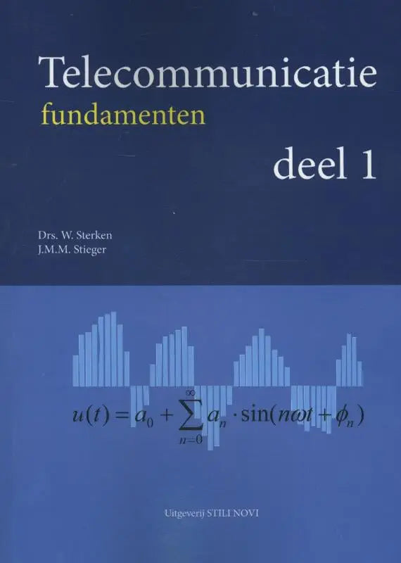 Blauw studieboek telecommunicatie fundementen deel 1 met wiskundige formule en staafgrafiek uitgeverij stili novi binnen elektrotechniek