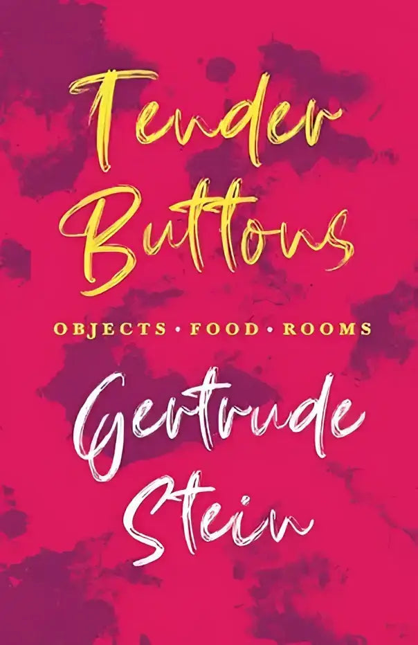 Het boek tender buttons van gertrude stein heeft een felle roze cover met gouden cursieve titel en witte auteurnaam