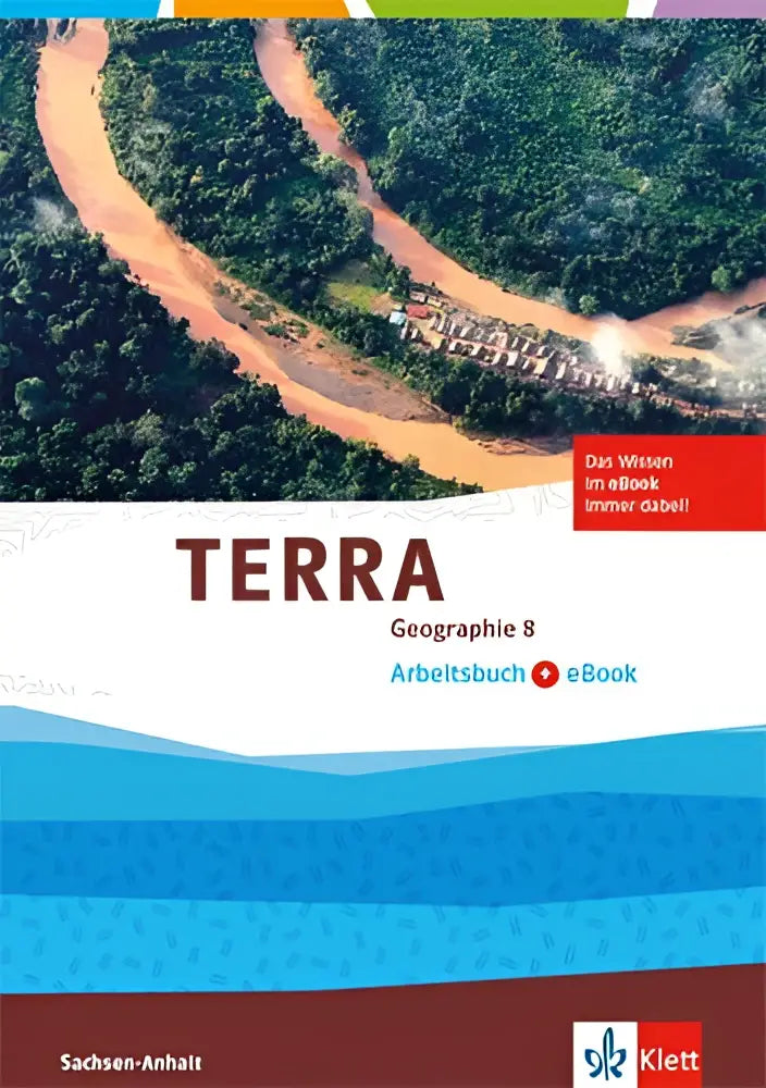 De cover van terra geographie 8 arbeitsbuch mit ebook toont een luchtfoto van oranjebruine rivieroevers en groen bos