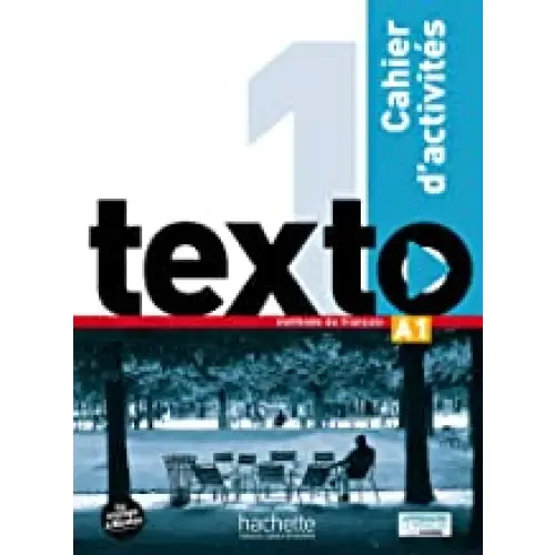 Texto 1: cahier d’activités + dvd-rom - texto 1: cahier d’activités + dvd-rom - boek