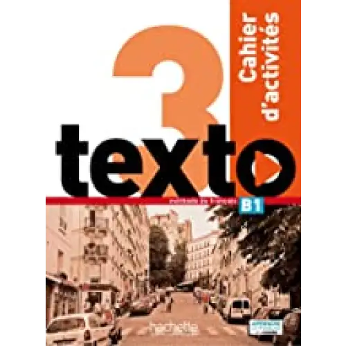 Texto 3: cahier d’activités cd audio - texto 3: cahier d’activités cd audio - boek