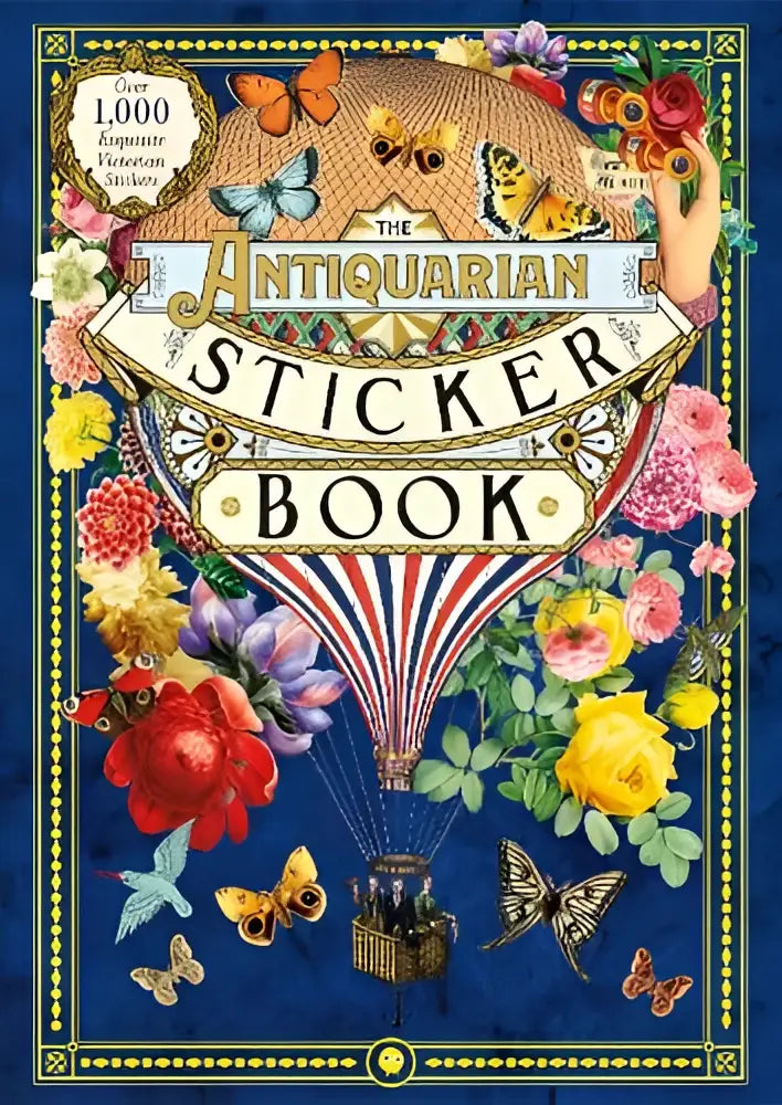 The antiquarian sticker book has a vibrant ornate cover with floral butterfly and hot air balloon illustrations