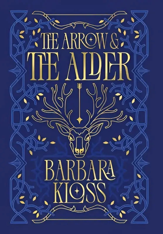The arrow and the alder door barbara kloss is een boek met een diepblauwe omslag en een goudgegoten hertenkop