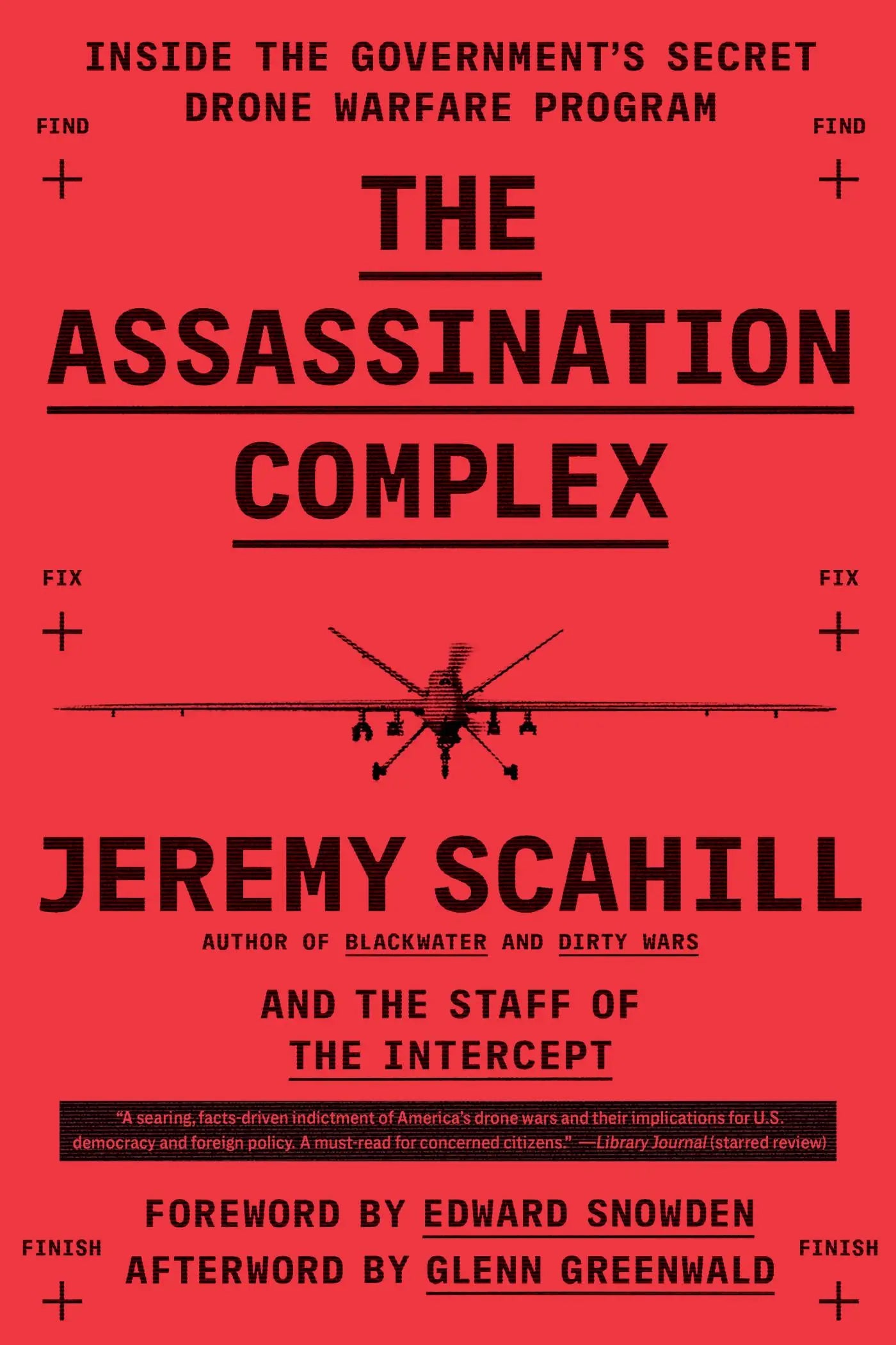 The Assassination Complex - Inside the Government's Secret Drone Warfare Progr