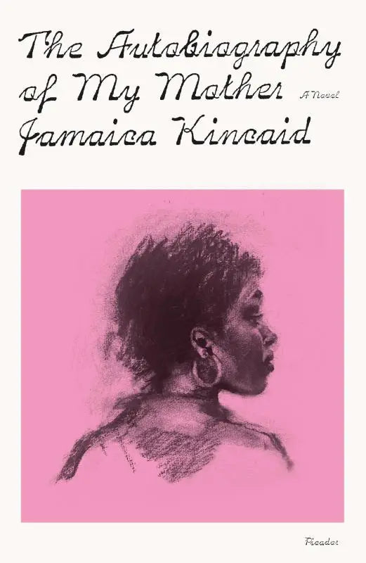 Roze boekomslag van The Autobiography of My Mother met houtskoolschets van vrouwelijk profiel op effen achtergrond
