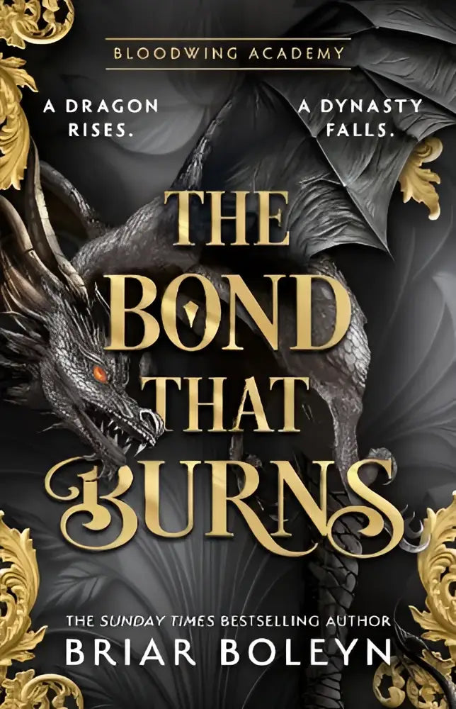 Een dark fantasy roman the bond that burns van Briar Boleyn met een zwarte draak en gouden details