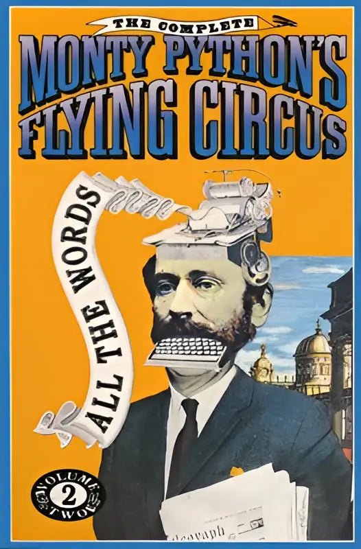 De complete monty python’s flying circus volume 2 boek met een oranje en blauw omslag en een man met een typemachine hoofd