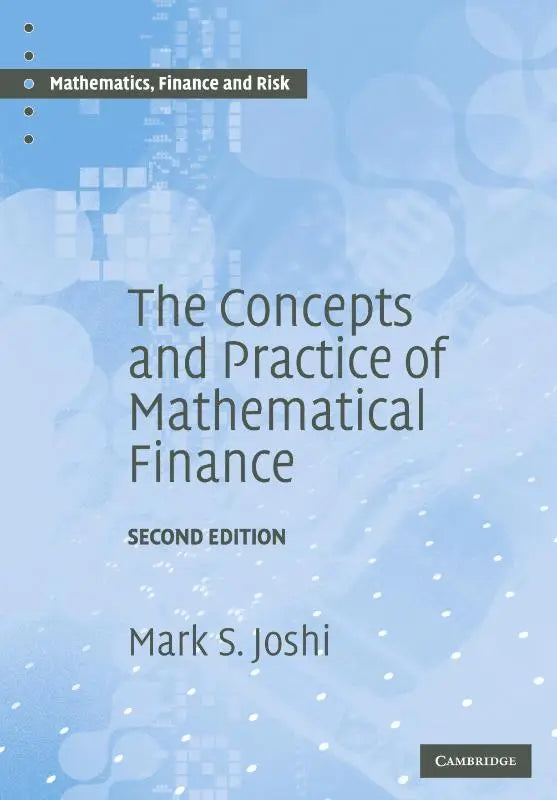 Blauw hardcover boek the concepts and practice of mathematical finance door mark s met de working knowledge needed to become expert
