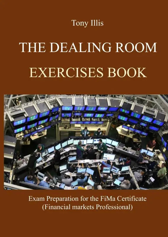 The dealing room exercises book by tony illis features exercises for preparation with a cover showing a busy trading floor