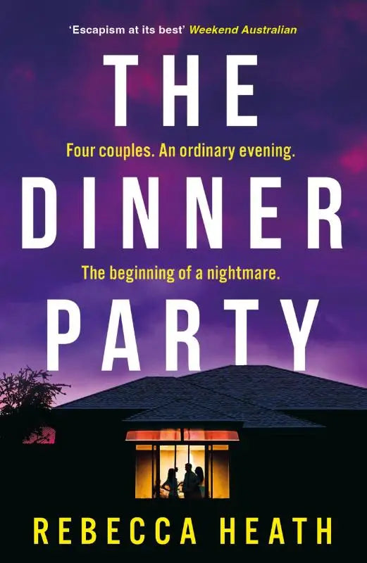 De cover van the dinner party door rebecca heath toont witte letters op paarse lucht met vier koppels silhouetten, een verslavende psychologische thriller met true-crime twist set in australië