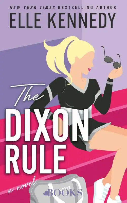 The dixon rule door elle kennedy toont een geïllustreerde blonde vrouw in zwart wit cheerleader outfit met zonnebril