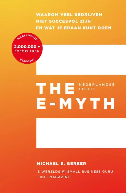 De e-myth boek met opvallende witte letters op oranje verloop en rood label meer dan 2 miljoen verkocht wereldwijd