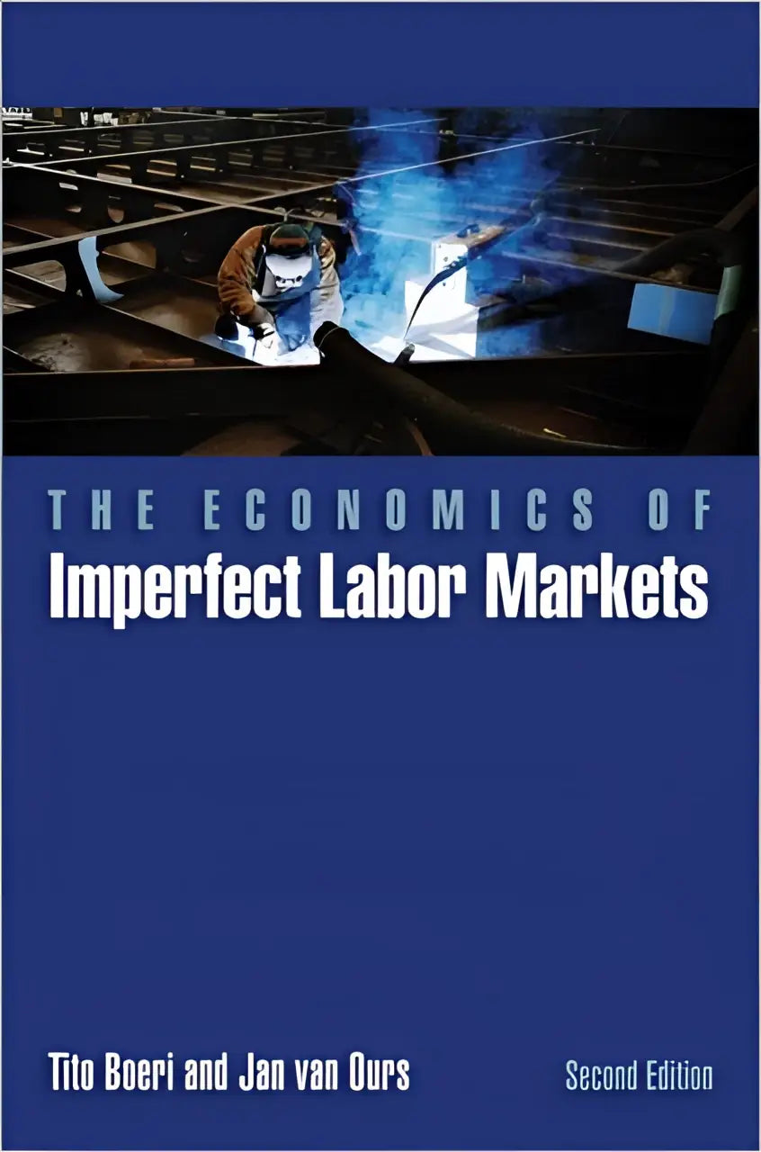 Blauw gebonden boek the economics of imperfect labor markets tweede editie door tito boeri en jan van ours over imperfect labor markets