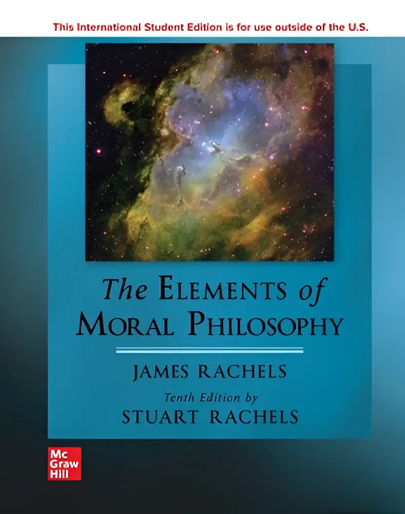 The elements of moral philosophy ise textbook features a teal cover with a cosmic nebula image by James and Stuart Rachels