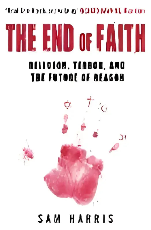 Boek the end of faith van sam harris met rode letters en roze handafdruk over religie, reden, wereld