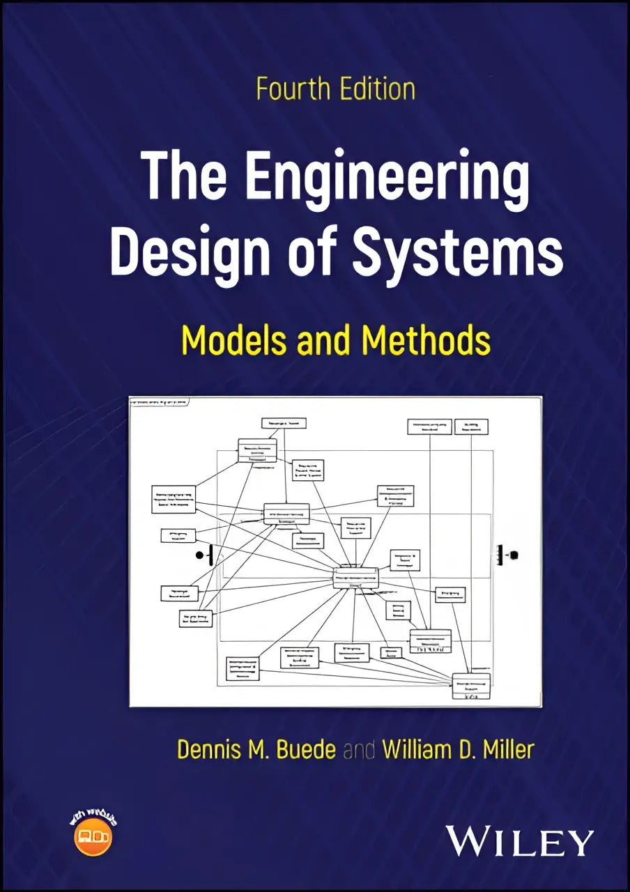 De vierde editie van het leerboek the engineering design of systems door dennis m met focus op engineering design modellen en methoden