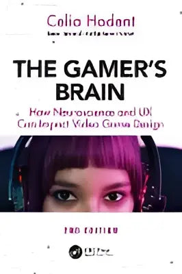De voorkant van de boekcover van The gamer’s brain door Celia Hodnet over neurowetenschap en ux in gameontwerp