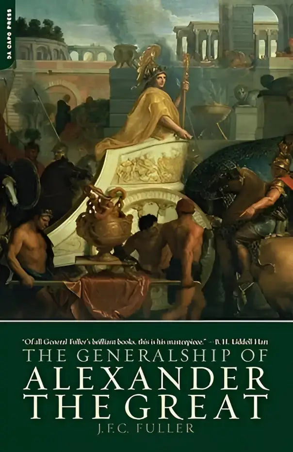 The generalship of Alexander the Great door J.E.C. toont strategische inzichten in zijn meteoric life en militaire leiding