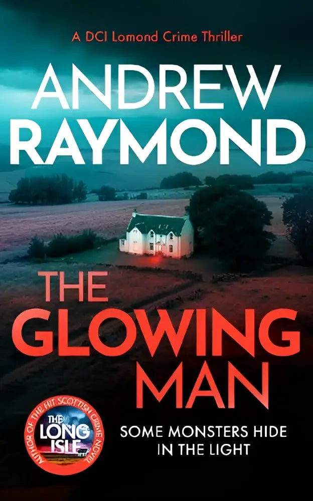 Boekcover van the glowing man door andrew raymond met een verlicht wit huis en gloeiende rode tekst
