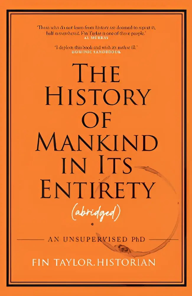 Oranje hardcoverboek the history of mankind in its entirety abridged door fin taylor historicus