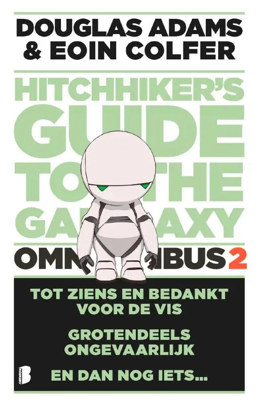 Een witte cartoonrobot met groene ogen staat centraal op de cover van the hitchhiker’s guide to the galaxy omnibus 2