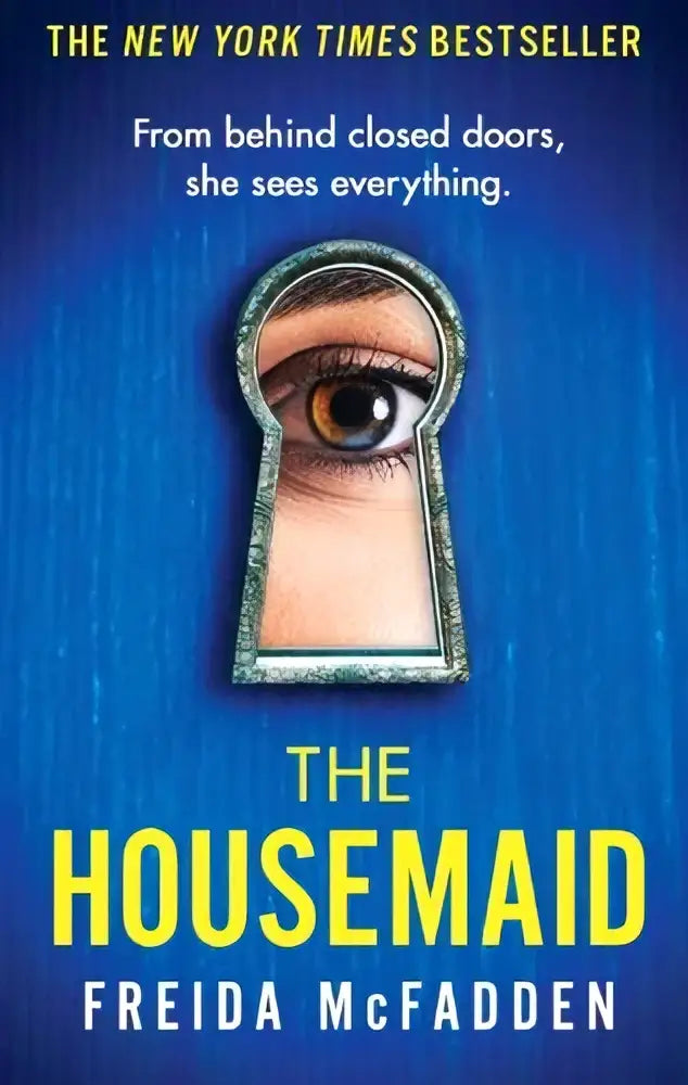 The housemaid by freida mcfadden is an absolutely addictive psychological thriller with blue cover and eye through keyhole