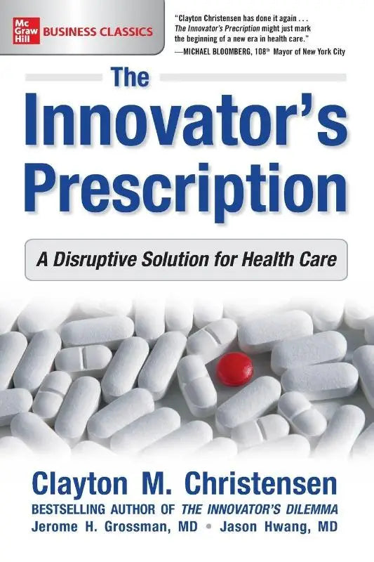 The innovator’s prescription book cover with white and red pills and bold blue title about health care solutions