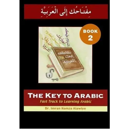 The key to arabic: fast track to learning arabic 2 - the key to arabic: fast track to learning arabic 2 - boek