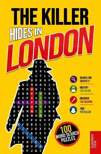 The Killer Hides in London - Murder Mystery Wordsearch Book for Adults | 100 Crime Puzzles to Solve in 5 Steps | Whodunnit, Detective Cases and Deduction Games | Vol. 1