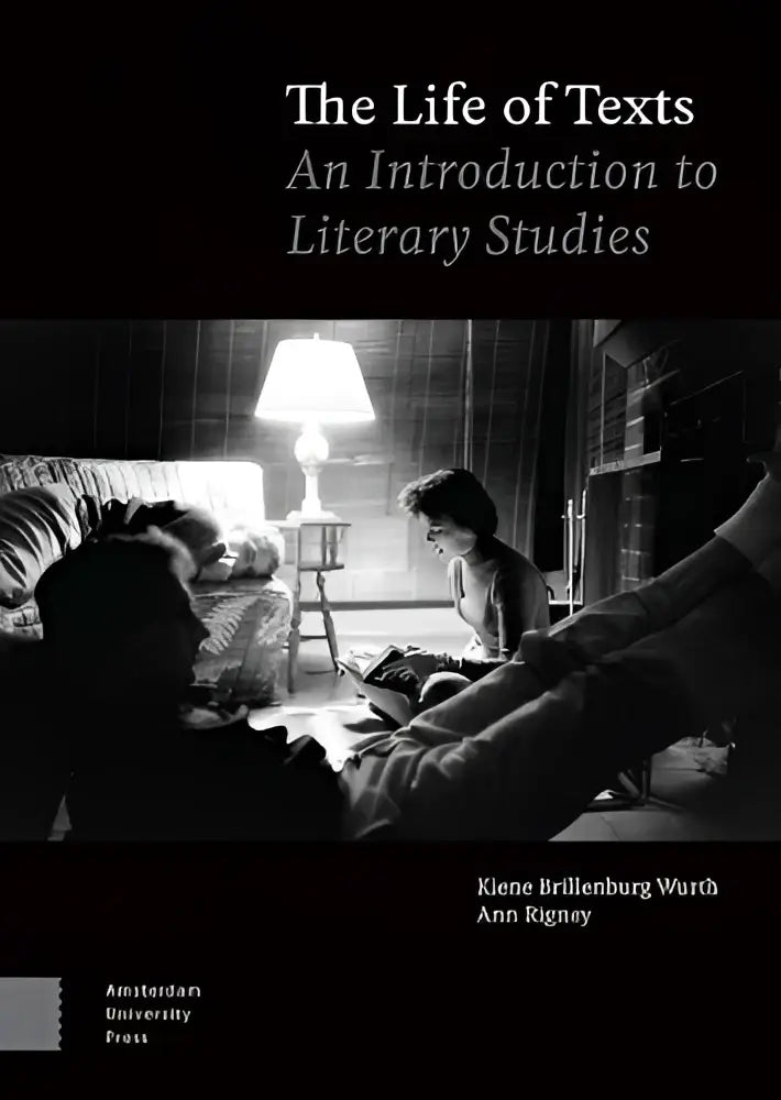 Zwart-witte boekband van the life of texts door kiene brillenburg wurth en ann rigney, amsterdam university press