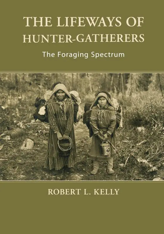 De boekomslag van the lifeways of hunter-gatherers door robert l toont een werk dat de preconceptions that hunter-gatherers uitdaagt