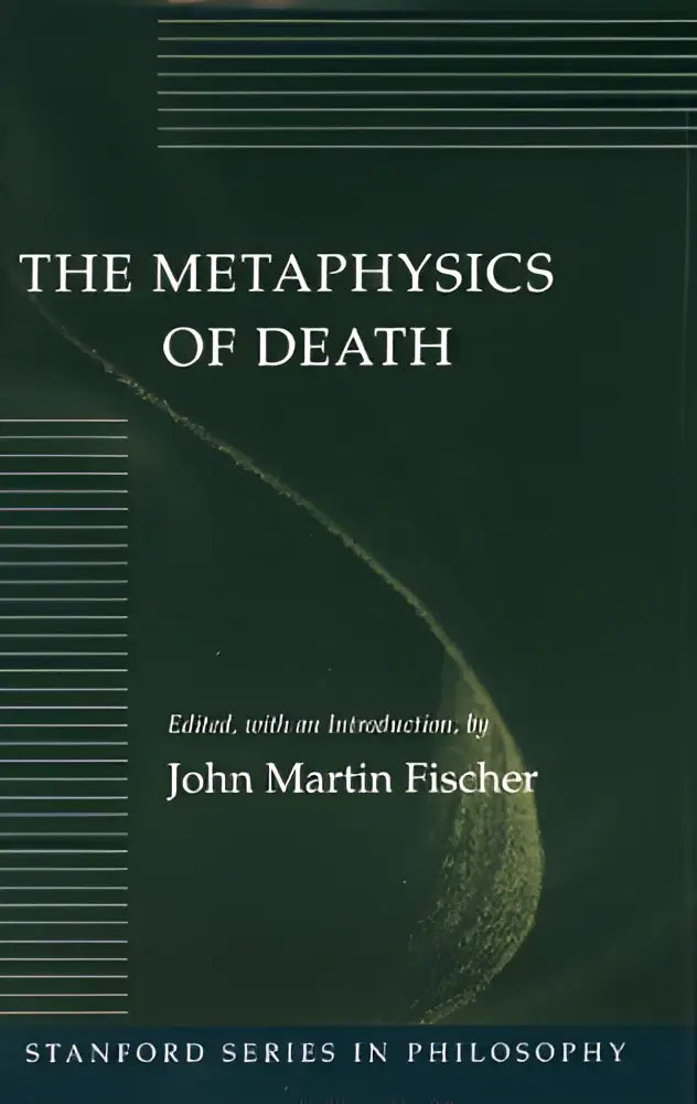 Donkergroene boekomslag van the metaphysics of death, een filosofische serie van stanford over de harm en wanneer harm plaatsvindt