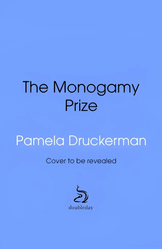 Boekcover van the monogamy prize door pamela druckerman met lichtblauwe achtergrond en zwarte en witte tekst