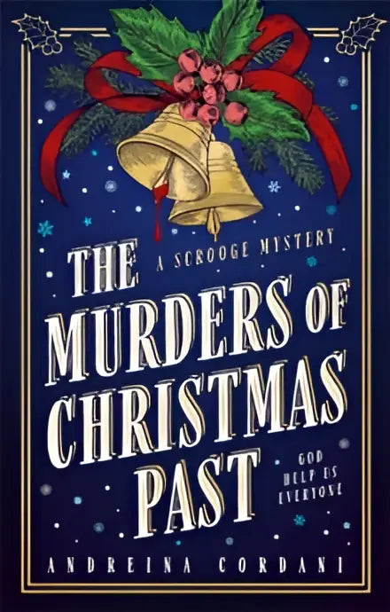 De boekcover van the murders of christmas past door andreina cordani toont gouden bellen met hulst op een blauwe achtergrond en victorian london thema