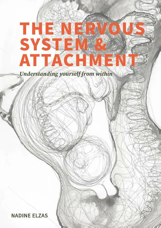 the nervous system and attachment - understanding yourself from within