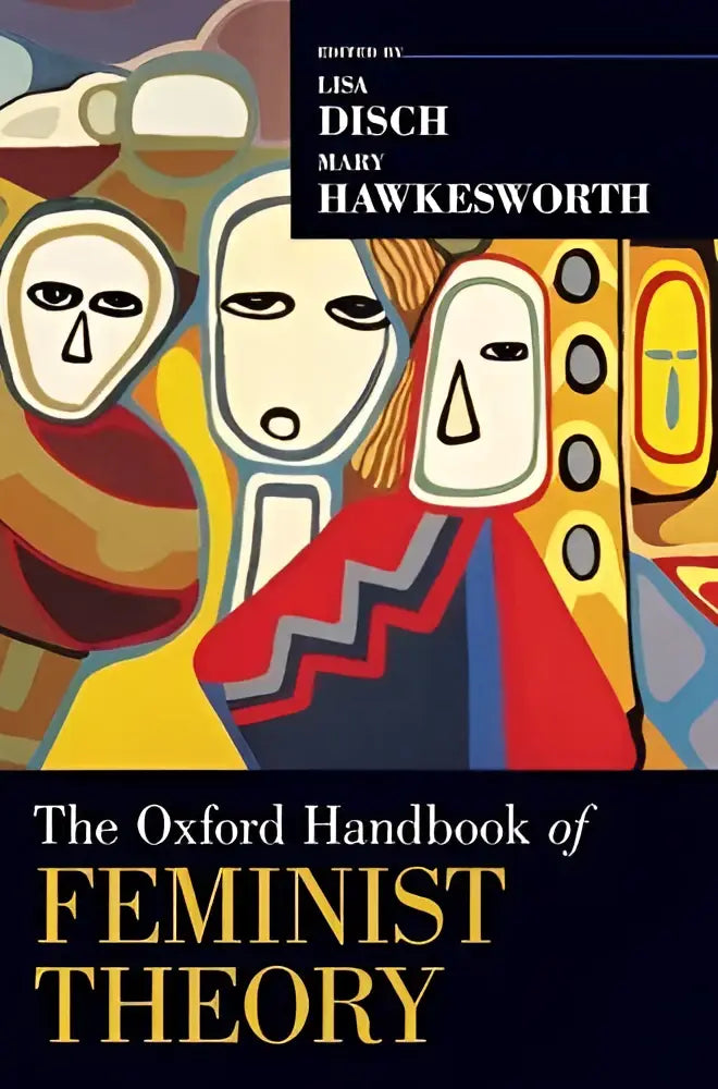 The oxford handbook of feminist theory features a vibrant abstract cover with stylized faces in red yellow blue and orange