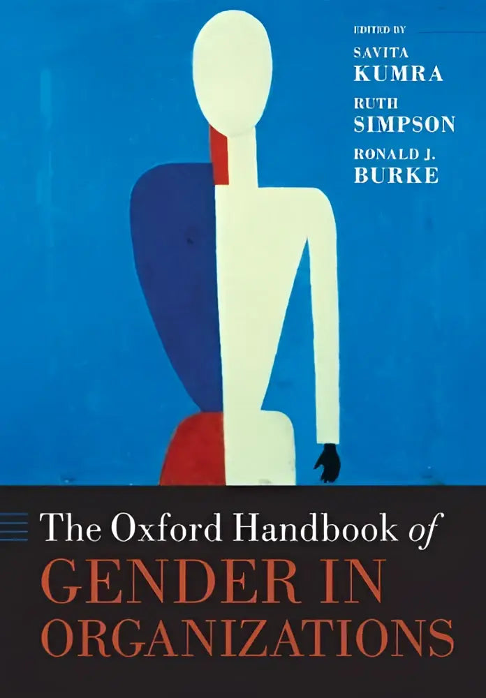 The oxford handbook of gender in organizations edited by savita kumra ruth simpson and ronald j with dark blue cover