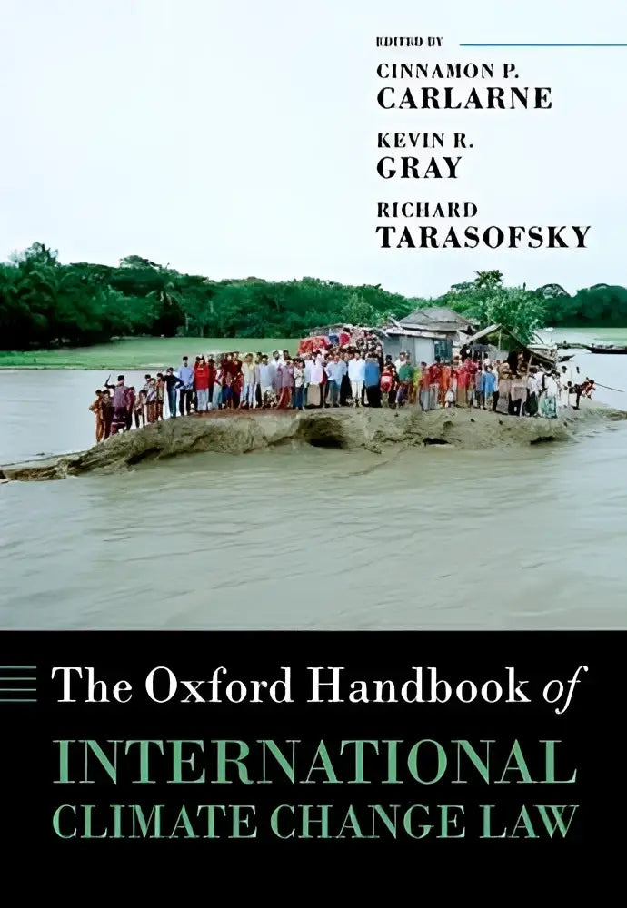 The oxford handbook of international climate change law edited by cinnamon p showcasing climate change law insights