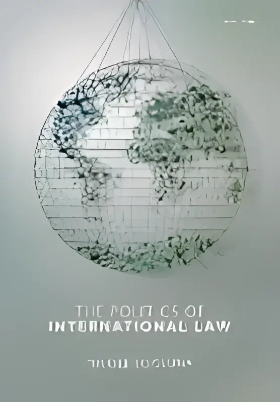 De cover van het boek the politics of international law door david m over internationale betrekkingen en internationale wetgeving