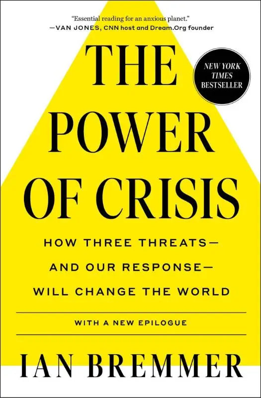 Gele boekomslag met zwarte tekst van the power of crisis door ian bremmer over how three threats and our response