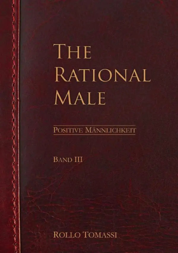 Een donkerrood leren gebonden boek met gouden letters op de omslag the rational male band iii positive männlichkeit