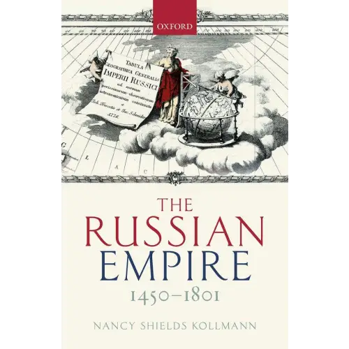 The russian empire 1450-1801 - the russian empire 1450-1801 - boek