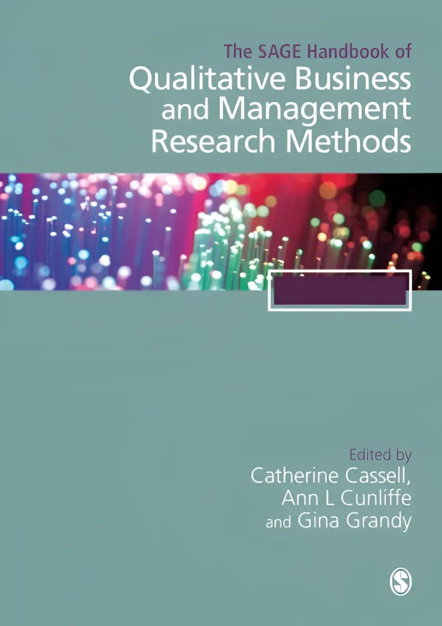 The sage handbook of qualitative business and management research methods edited by catherine cassell for business and management studies