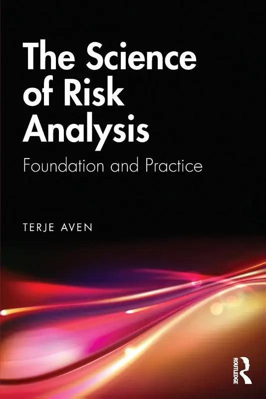 Zwart boekomslag met witte tekst the science of risk analysis foundation and practice van terje aven met roodroze en gouden abstract ontwerp onderaan