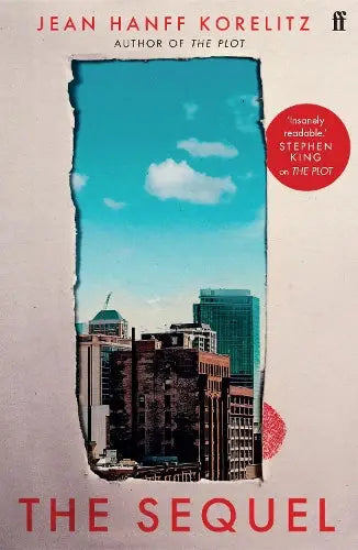 The Sequel - The follow up to the New York Times Bestselling The Plot: 'Insanely readable.' Stephen King