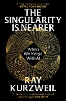 The singularity is nearer – ray kurzweil