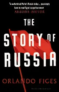 Boekomslag van the story of russia door orlando figes met rode vlag wit tekst op zwarte achtergrond