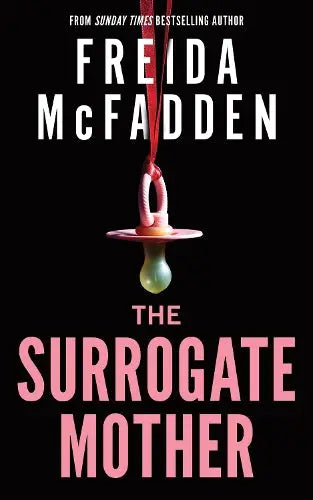 The Surrogate Mother - The UK No. 1 Bestseller! A Suspenseful Psychological Thriller from the Author of The Housemaid Books